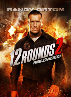 12 Hiệp Sinh Tử: Tái Chiến (12 Rounds: Reloaded) [2013]