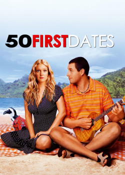 50 Lần Hẹn Đầu Tiên (50 First Dates) [2004]
