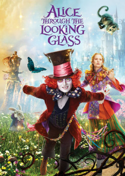 Alice Ở Xứ Sở Trong Gương (Alice in Wonderland: Through the Looking Glass) [2016]