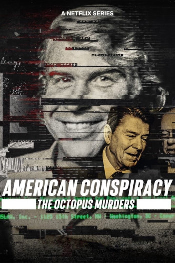 Âm mưu Mỹ: Án mạng Bạch tuộc (American Conspiracy: The Octopus Murders) [2024]