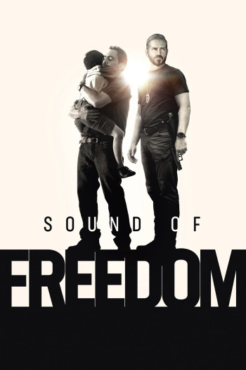 Âm Thanh Của Tự Do (Sound of Freedom) [2023]