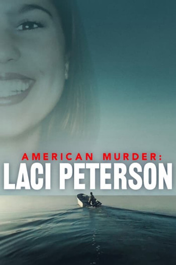 Án mạng nước Mỹ: Laci Peterson (American Murder: Laci Peterson) [2024]