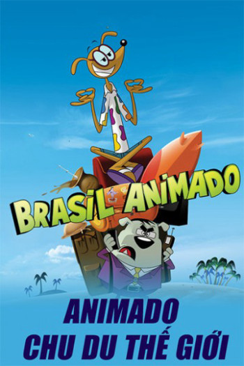 Animado Chu Du Thế Giới (Brasil Animado) [2011]
