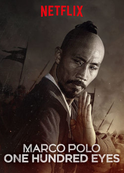 Bách Nhãn (Marco Polo: One Hundred Eyes) [2015]