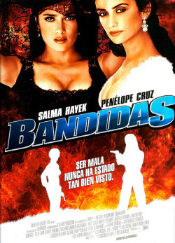 Băng Cướp Xinh Đẹp (Bandidas) [2006]