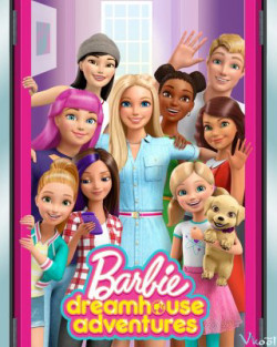 Barbie Dreamhouse Adventures (Phần 2) (Barbie Dreamhouse Adventures (Season 2)) [2018]