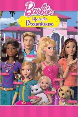 Barbie Life in the Dreamhouse (Barbie Life in the Dreamhouse) [2012]