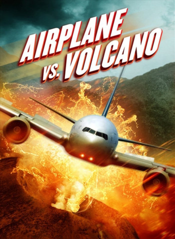 Bay Vào Núi Lửa (Airplane vs Volcano) [2014]