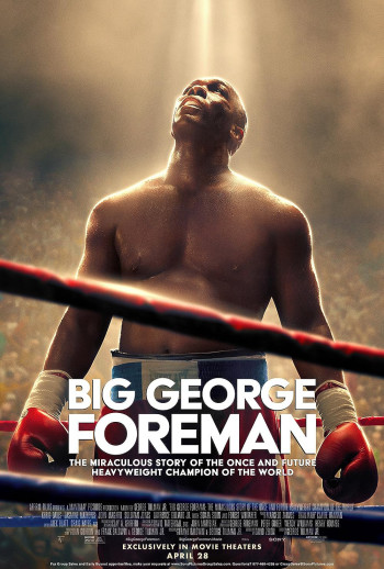 Big George Foreman: Câu chuyện kỳ diệu về nhà vô địch quyền Anh hạng nặng (Big George Foreman: The Miraculous Story of the Once and Future Heavyweight Champion of the World) [2023]