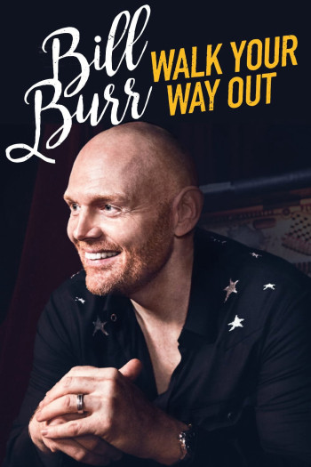 Bill Burr: Walk Your Way Out (Bill Burr: Walk Your Way Out) [2017]