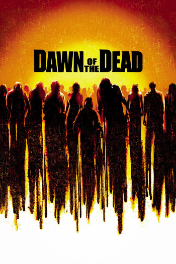 Bình Minh Tử Thần (Dawn of the Dead) [2004]