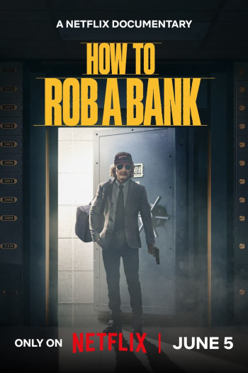 Cách Cướp Ngân Hàng (How to Rob a Bank) [2024]