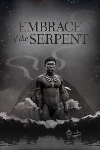 Cái Ôm của Xà Nhân (Embrace of the Serpent) [2015]