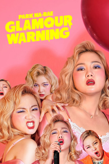 Cảnh Báo Chuyện Tế Nhị (Park Na-rae: Glamour Warning) [2019]