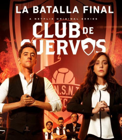 Câu lạc bộ Cuervos (Phần 4) (Club de Cuervos (Season 4)) [2019]