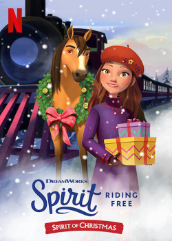 Chú ngựa Spirit - Tự do rong ruổi: Giáng sinh cùng Spirit (Spirit Riding Free: Spirit of Christmas) [2019]