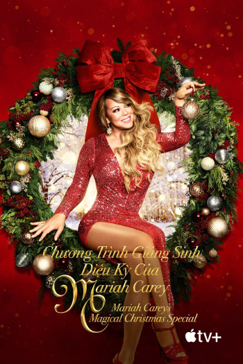Chương Trình Giáng Sinh Diệu Kỳ Của Mariah Carey (Mariah Carey's Magical Christmas Special) [2020]
