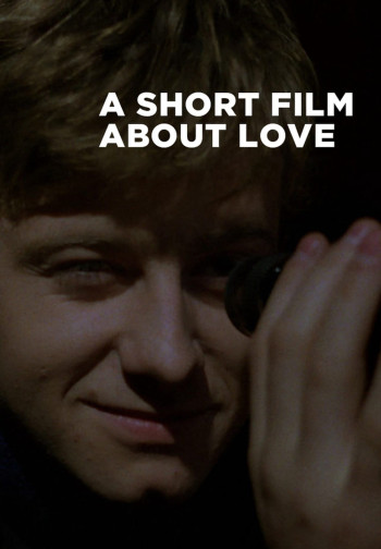 Chuyện Cô Hàng Xóm (A Short Film About Love) [1988]