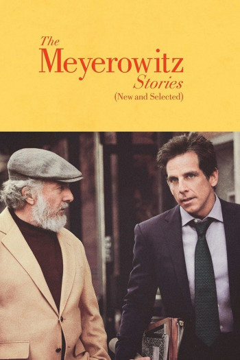 Chuyện nhà Meyerowitz (Mới và tuyển chọn) (The Meyerowitz Stories (New and Selected)) [2017]