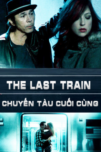 Chuyến Tàu Cuối Cùng (The Last Train) [2017]