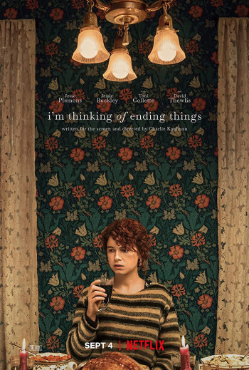 Có chăng nên chấm dứt ( Thinking of Ending Things) [2020]