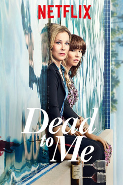 Coi như đã chết (Phần 2) (Dead to Me (Season 2)) [2020]