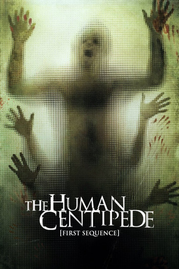 Con Rết Người (The Human Centipede (First Sequence)) [2009]