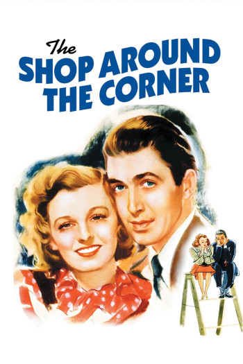 Cửa Hàng Bên Ngã Rẽ (The Shop Around the Corner) [1940]