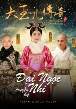 Đại Ngọc Nhi Truyền Kỳ (The Legend of Xiao Zhuang) [2017]