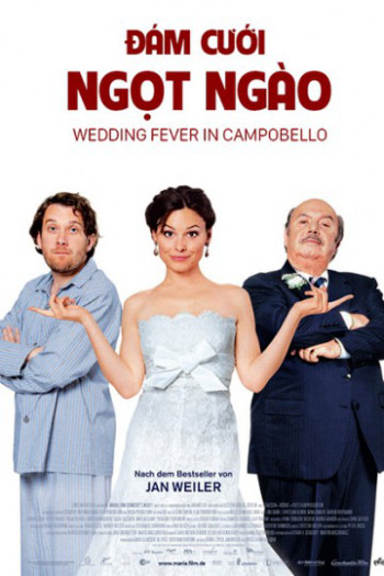 Đám Cưới Ngọt Ngào (Wedding Fever In Campobello) [2010]