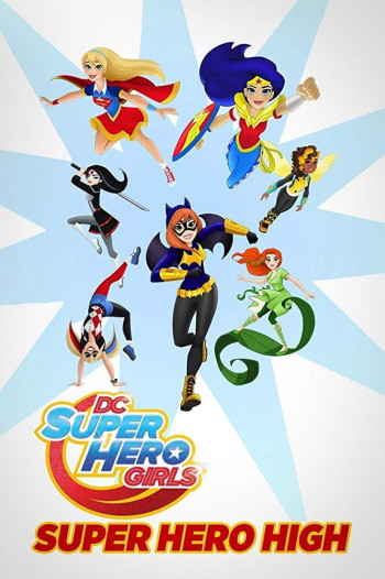 DC Super Hero Girls: Super Hero High (DC Super Hero Girls: Super Hero High) [2016]