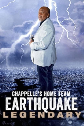 Đội chủ nhà Chappelle - Earthquake: Legendary (Chappelle's Home Team - Earthquake: Legendary) [2022]