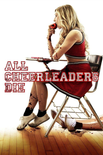 Đội Nữ Cổ Động Ma (All Cheerleaders Die) [2013]