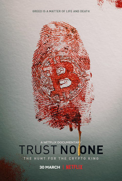 Đừng tin ai: Săn lùng vua tiền mã hóa (Trust No One: The Hunt for the Crypto King) [2022]