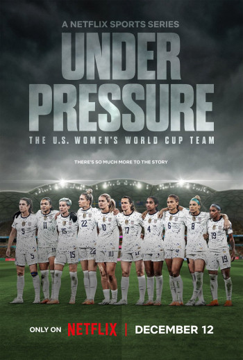 Dưới áp lực: Đội tuyển World Cup nữ Hoa Kỳ (Under Pressure: The U.S. Women's World Cup Team) [2023]