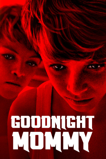 Goodnight Mommy (Goodnight Mommy) [2014]