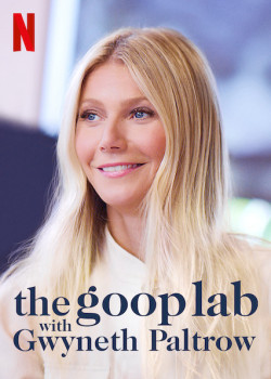 Gwyneth Paltrow: Lối sống goop (the goop lab with Gwyneth Paltrow) [2020]