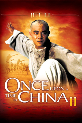 Hoàng Phi Hồng 2: Nam nhi đương tự cường (Once Upon a Time in China II) [1992]