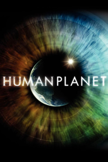 Human Planet (Human Planet) [2011]