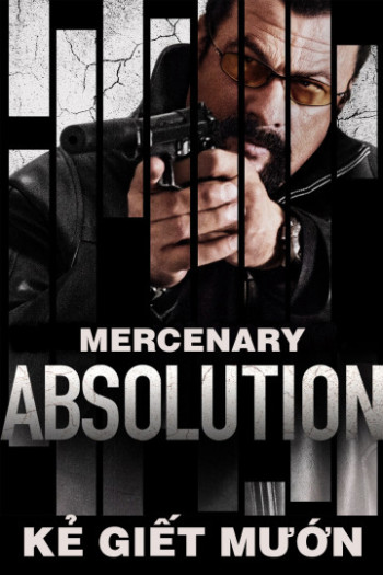 Kẻ Giết Mướn (Mercenary: Absolution) [2015]