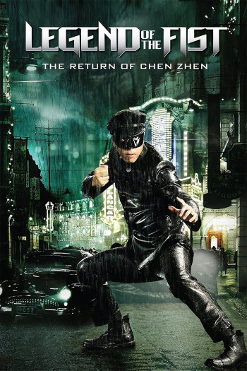 Legend of the Fist: The Return of Chen Zhen (Legend of the Fist: The Return of Chen Zhen) [2010]