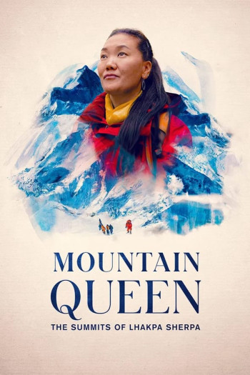 Lhakpa Sherpa: Nữ hoàng đỉnh Everest (Mountain Queen: The Summits of Lhakpa Sherpa) [2024]