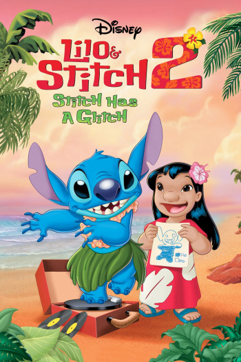 Lilo Và Stitch 2: Phép Màu Yêu Thương (Lilo & Stitch 2: Stitch Has a Glitch) [2005]