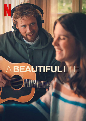 Một cuộc đời đẹp (A Beautiful Life) [2023]
