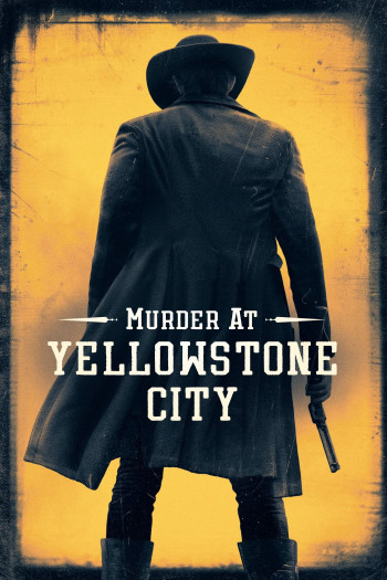 Murder at Yellowstone City (Murder at Yellowstone City) [2022]