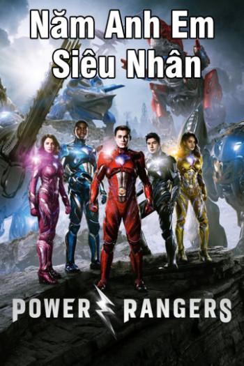 Năm Anh Em Siêu Nhân (Power Ranger) [2017]