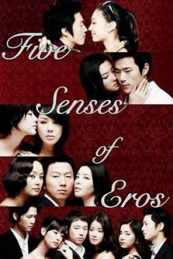Năm Giác Quan Của Thần Tình Ái (Five Senses of Eros) [2009]