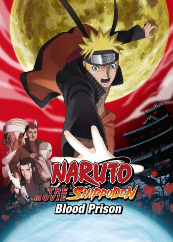 Naruto: Huyết Ngục (Naruto Shippuden the Movie: Blood Prison) [2011]