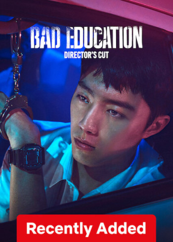Nền giáo dục tồi: Bản cắt của đạo diễn (Bad Education: Directors Cut) [2023]