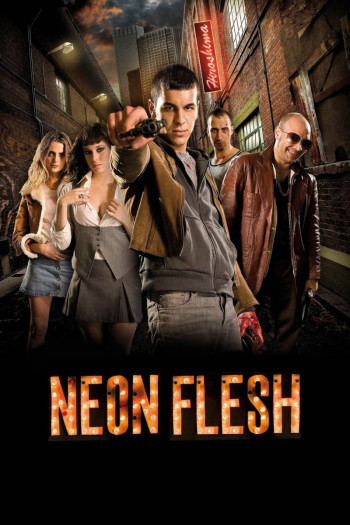 Neon Flesh (Neon Flesh) [2010]